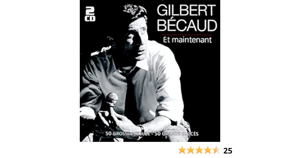 Becaud Gilbert Et Maintenant 50 Grosse E Amazon Com Music