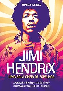 Livro Jimi Hendrix - uma sala cheia de espelhos: A verdadeira história por trás do mito do maior guitarrista de todos os tempos