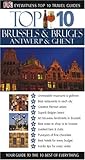 Top 10 Brussels & Antwerp Bruges, Ghent (Eyewitness Top 10 Travel Guide) by 