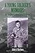 A Young Soldier's Memoirs: My One Year Growing Up in 1965 Korea by Julio A. Martinez