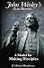 John Wesley's Class Meeting: A Model for Making Disciples by D. Michael Henderson