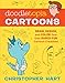 Doodletopia Cartoons: Draw, Design, and Color Your Own Super-Fun Cartoon Creations by 