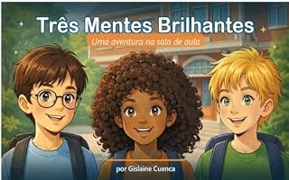 Livro Três Mentes Brilhantes: Uma aventura na sala de aula