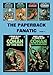 The Paperback Fanatic 41: The fanzine for collectors of vintage paperbacks by Justin Marriott, James Doig