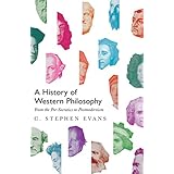 A History of Western Philosophy: From the Pre-Socratics to Postmodernism