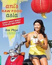 Ani's Raw Food Asia: Easy East-West Fusion Recipes the Raw Food Way