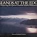 Islands at the edge: Preserving the Queen Charlotte Islands wilderness by 