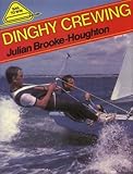 Dinghy Crewing, Brooke-Houghton, Julian, 090675416X