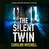 The Silent Twin: Detective Jennifer Knight Crime Thriller Series, Book 3