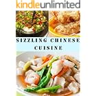 Sizzling Chinese Cuisine (Delicious Recipes Book 20)