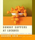 Sunday Suppers at Lucques: Seasonal Recipes from