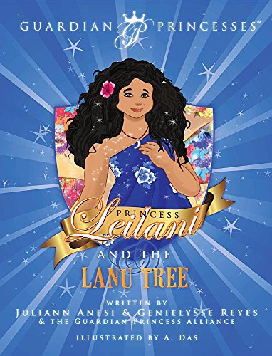 Princess Leilani and the Lanu Tree (Guardian Princesses)