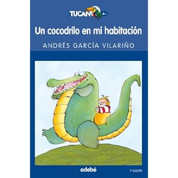 Un cocodrilo en mi habitación (TUCÁN AZUL)