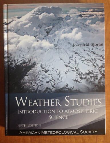 Weather Studies: Introduction to Atmospheric Science: Joseph M