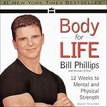 Body for Life: 12 Weeks to Mental and Physical Strength Body for Life: 12 Weeks to Mental and Physical Strength