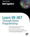 Learn VB .NET Through Game Programming