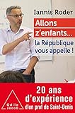 Allons z'enfants... : La République vous appelle ! by
