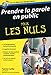Prendre la parole en public Poche Pour les nuls (French Edition) by