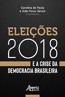 Livro Eleições 2018 e a Crise da Democracia Brasileira