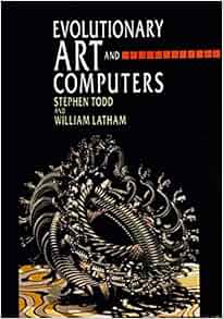 Evolutionary Art And Computers Stephen Todd William