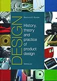 Design: The History, Theory and Practice of Product Design by