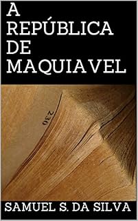 Livro A REPÚBLICA DE MAQUIAVEL