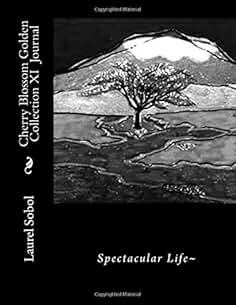 Cherry Blossom Golden Collection XI  Journal (Cherry Blossoms, Cherry trees journal, home school office, garden & family journal)