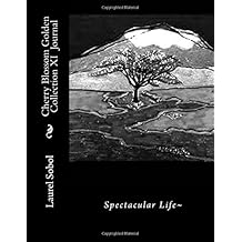 Cherry Blossom Golden Collection XI  Journal (Cherry Blossoms, Cherry trees journal, home school office, garden & family journal)