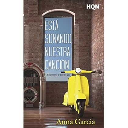 Está sonando nuestra canción (Las canciones de nuestra vida): Las canciones de nuestra vida (1) (HQN) Está sonando nuestra canción (Las canciones de nuestra vida): Las canciones de nuestra vida (1) (HQN)