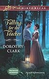 Front cover for the book Falling for the Teacher by Dorothy Clark