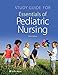 Study Guide for Essentials of Pediatric Nursing