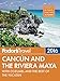 Fodor's Cancun & the Riviera Maya: with Cozumel & the Best of the Yucatan (Full-color Travel Guide)
