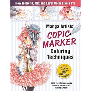 Manga Artists’ Copic Marker Coloring Techniques: How to Blend, Mix and Layer Color Like a Pro