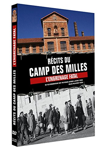 Récits Du Camp Des Milles : L'engrenage Fatal
