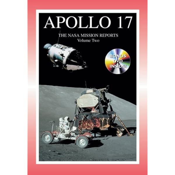 Apollo 17: The NASA Mission Reports Vol 1: Apogee Books Space