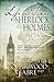 The Life and Times of Sherlock Holmes: Essays on Victorian England, Volume 1 by