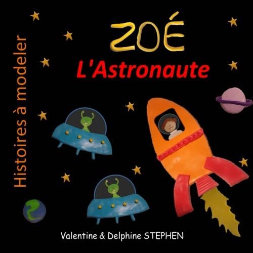 Zoe l'Astronaute (Histoires  modeler) (Volume 8) (French Edition)