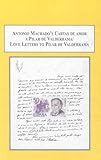 Antonio Machado's Cartas de Amor a Pilar de Valderrama/Love Letters to Pilar de Valderrama : A Facing Page Translation from Spanish to English, Machado, Antonio, 0773448780