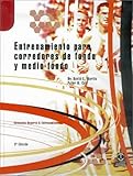 Entrenamiento Para Corredores de Fondo y Medio Fondo (Coleccion DePorte & Entrenamiento) (Coleccion by 
