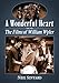 A Wonderful Heart: The Films of William Wyler by Neil Sinyard