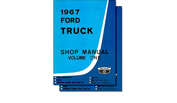 Complete Unabridged 1967 Ford Truck Pickup Factory Repair Shop Service Includes F100 F150 F250 F350 F500 F600 To F7000 C Series W Series P Series Wt Series L Series Ln Series N Series Ht Series 67