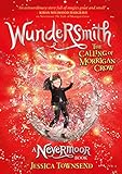 Wundersmith: The Calling of Morrigan Crow (Nevermoor)