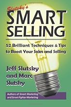 Smart Selling: 48 Brilliant Tips and Techniques to Boost Your Sales