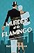 Murder at the Flamingo: A Novel (A Van Buren and DeLuca Mystery) by 