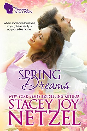 Spring Dreams (Romancing Wisconsin Book 9)