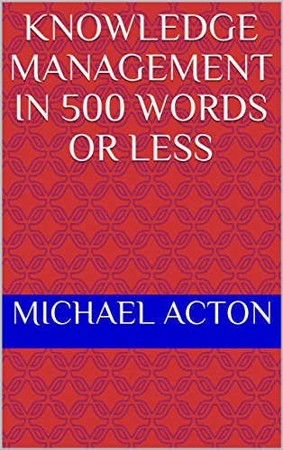 [FREE] Knowledge Management in 500 Words or Less<br />[Z.I.P]