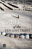 Tales of the Ten Lost Tribes by 