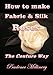 How to make Fabric and Silk Roses the Couture Way