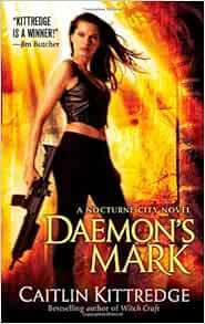 Daemon S Mark Nocturne City Kittredge Caitlin 9780312943660 Amazon Com Books