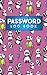 Password Log Book: Internet And Password Logbook, Password Lock Diary, Password Address Book, Passwo by Rogue Plus Publishing